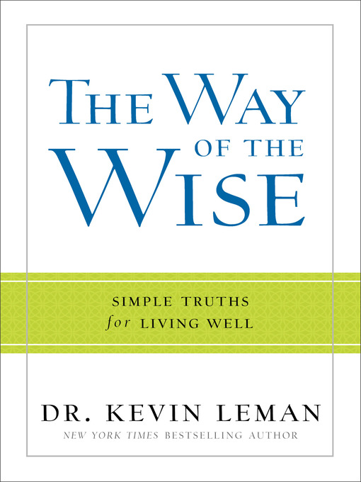 Title details for The Way of the Wise by Dr. Kevin Leman - Available